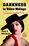 Darkness in Velez-Malaga - Paul S Bradley - 9780463374320