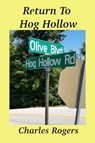 Return to Hog Hollow - Charles Rogers - 9780463485958