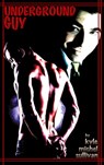Underground Guy - Kyle Michel Sullivan - 9780463544433