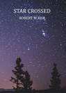 Star Crossed - Robert W Fisk - 9780463565797