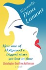 Sincerely, Dina Lamont - Christopher Geoffrey McPherson - 9780463677520