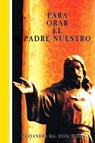 Para Orar El Padre Nuestro - Alejandra María Sosa Elízaga - 9780463690826
