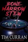 Bone Marrow Stew - Tim Curran - 9780463692035