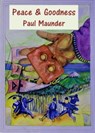 Peace and Goodness - Paul Maunder - 9780463777442