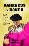 Darkness in Ronda - Paul S Bradley - 9780463897966