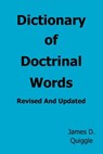 Dictionary of Doctrinal Words - James D. Quiggle - 9780463987681