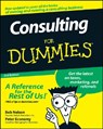 Consulting For Dummies - Bob (Nelson Motivation Nelson ; Peter (Leader to Leader magazine) Economy - 9780470178096