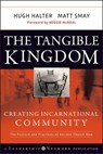 The Tangible Kingdom - Hugh Halter ; Matt Smay - 9780470435335