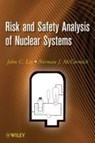 Risk and Safety Analysis of Nuclear Systems - John C. (University of Michigan Lee ; Norman J. (University of Washington) McCormick - 9780470907566