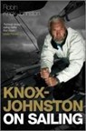 Knox-Johnston On Sailing - Robin Knox-Johnston - 9780470972519