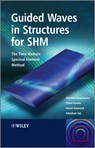 Guided Waves in Structures for SHM - Wieslaw (Polish Academy of Sciences) Ostachowicz ; Pawel Kudela ; Marek Krawczuk ; Arkadiusz Zak - 9780470979839