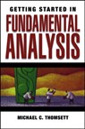 Getting Started in Fundamental Analysis - Michael C. Thomsett - 9780471754466