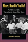 Blues, How Do You Do? - Christian O'Connell - 9780472052677