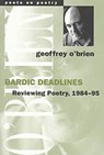 Bardic Deadlines - Geoffrey O'Brien - 9780472066834
