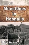 Milestones in Hobnails - LEE,  Chris W. - 9780473355425