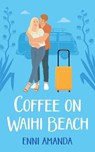 Coffee on Waihi Beach - AMANDA,  Enni - 9780473533854
