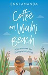 Coffee on Waihi Beach - Enni Amanda - 9780473533878