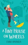 A Tiny House on Wheels - AMANDA,  Enni - 9780473533892