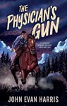 The Physician's Gun - John Evan Harris - 9780473555139