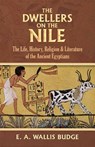 The Dwellers on the Nile - BUDGE,  E. A. Wallis - 9780486235011