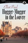 Hugger-Mugger in the Louvre - Elliot Paul - 9780486251851