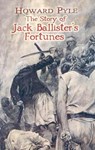 The Story of Jack Ballister's Fortunes - Howard Pyle - 9780486454672