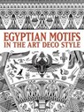 Egyptian Motifs in the Art Deco Style - Dover Publications Inc - 9780486484464