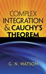 Complex Integration and Cauchy's Theorem - G N Watson ; Mathematics - 9780486488141