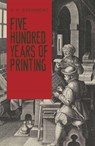 Five Hundred Years Of Printing - S. H. Steinberg - 9780486814452