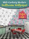 Mid-Century Modern Dollhouse Wallpaper - Jessica Mazurkiewicz - 9780486814766