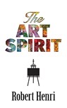 The Art Spirit - Robert Henri - 9780486826738