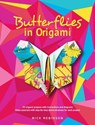 Butterflies in Origami - ROBINSON,  Nick - 9780486828770