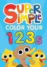 Super Simple™ Color Your 123s - Dover Publications Inc ; Super Simple™ - 9780486853130