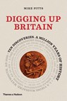Digging up Britain - Mike Pitts - 9780500051900