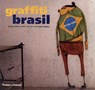 Graffiti Brasil - Tristan Manco ; Caleb Neelon ; Lost Art - 9780500285749