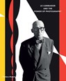 Le Corbusier and the Power of Photography - Nathalie Herschdorfer - 9780500544228