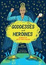 Goddesses and Heroines - Xanthe Gresham-Knight ; Alice Pattullo - 9780500660355