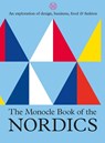 The Monocle Book of the Nordics - Tyler Brûlé ; Andrew Tuck ; Joe Pickard - 9780500971215