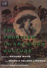 The Frontier in American Culture - Richard White ; Patricia Nelson Limerick - 9780520088443