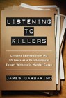 Listening to Killers - James Garbarino - 9780520282872