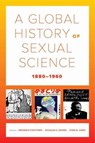 A Global History of Sexual Science, 1880-1960 - Veronika Fuechtner ; Douglas E. Haynes ; Ryan M. Jones - 9780520293397