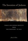 The Invention of Judaism - John J. Collins - 9780520294127