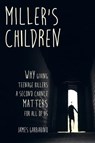 Miller's Children - James Garbarino - 9780520295681