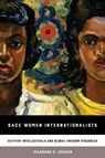 Race Women Internationalists - Imaobong D. Umoren - 9780520295810