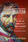 Luminous Traitor - Martin Duberman - 9780520298880