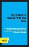 Judeo-Spanish Ballads from New York - Samuel G. Armistead ; Joseph H. Silverman - 9780520306486