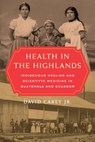 Health in the Highlands - David Carey - 9780520344792