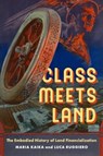Class Meets Land - Dr. Maria Kaika ; Luca Ruggiero - 9780520410084
