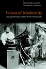 Voices of Modernity - RICHARD (INDIANA UNIVERSITY) BAUMAN ; CHARLES L. (UNIVERSITY OF CALIFORNIA,  San Diego) Briggs - 9780521008976