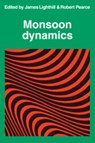 Monsoon Dynamics - James Lighthill ; R. P. Pearce - 9780521104265